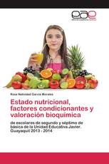 Estado nutricional, factores condicionantes y valoración bioquímica