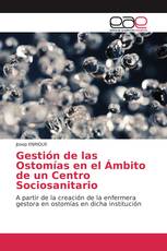 Gestión de las Ostomías en el Ámbito de un Centro Sociosanitario