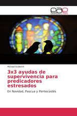 3x3 ayudas de supervivencia para predicadores estresados