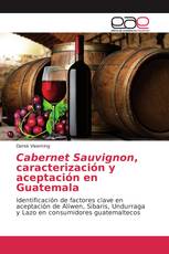 Cabernet Sauvignon, caracterización y aceptación en Guatemala