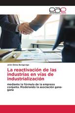 La reactivación de las industrias en vías de industrialización