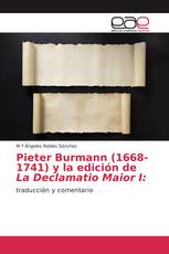 Pieter Burmann (1668-1741) y la edición de La Declamatio Maior I: