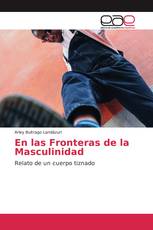 En las Fronteras de la Masculinidad