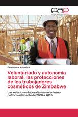 Voluntariado y autonomía laboral, las protecciones de los trabajadores cosméticos de Zimbabwe