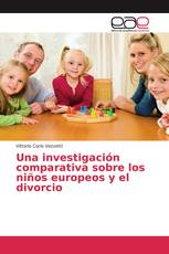 Una investigación comparativa sobre los niños europeos y el divorcio