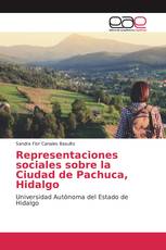 Representaciones sociales sobre la Ciudad de Pachuca, Hidalgo