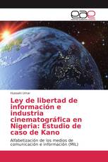 Ley de libertad de información e industria cinematográfica en Nigeria: Estudio de caso de Kano