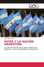 MITRE Y LA NACIÓN ARGENTINA