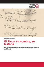 El Pisco, su nombre, su historia