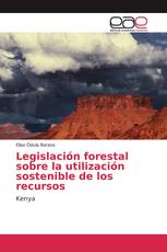 Legislación forestal sobre la utilización sostenible de los recursos