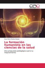 La formación humanista en las ciencias de la salud