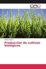 Producción de cultivos biológicos