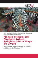 Manejo Integral del Pinabete (Abies Religiosa) En la Etapa de Vivero