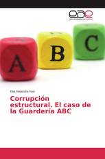 Corrupción estructural. El caso de la Guardería ABC