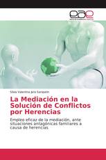 La Mediación en la Solución de Conflictos por Herencias