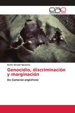 Genocidio, discriminación y marginación