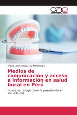 Medios de comunicación y acceso a información en salud bucal en Perú