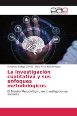 La investigación cualitativa y sus enfoques metodológicos