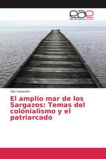 El amplio mar de los Sargazos: Temas del colonialismo y el patriarcado