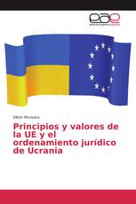 Principios y valores de la UE y el ordenamiento jurídico de Ucrania