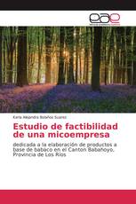 Estudio de factibilidad de una micoempresa