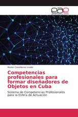 Competencias profesionales para formar diseñadores de Objetos en Cuba