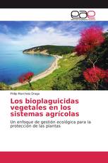 Los bioplaguicidas vegetales en los sistemas agrícolas