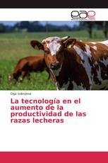 La tecnología en el aumento de la productividad de las razas lecheras