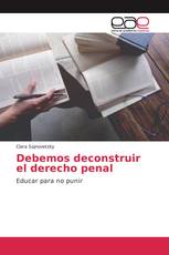 Debemos deconstruir el derecho penal