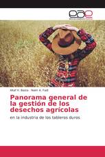 Panorama general de la gestión de los desechos agrícolas