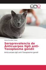 Seroprevalencia de Anticuerpos IIgG anti-Toxoplasma gondii