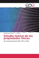 Estudio teórico de las propiedades físicas