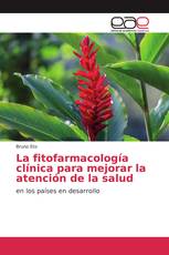 La fitofarmacología clínica para mejorar la atención de la salud