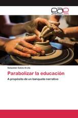 Parabolizar la educación