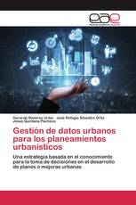 Gestión de datos urbanos para los planeamientos urbanísticos