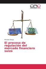 El proceso de regulación del mercado financiero suizo