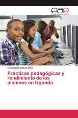 Prácticas pedagógicas y rendimiento de los alumnos en Uganda