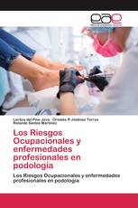 Los Riesgos Ocupacionales y enfermedades profesionales en podología