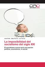 La imposibilidad del socialismo del siglo XXI