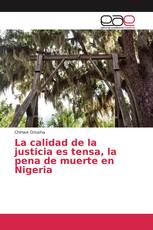 La calidad de la justicia es tensa, la pena de muerte en Nigeria