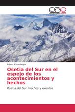 Osetia del Sur en el espejo de los acontecimientos y hechos