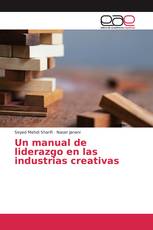 Un manual de liderazgo en las industrias creativas