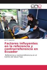 Factores influyentes en la referencia y contrarreferencia en Ecuador