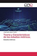 Teoría y Características de los estudios métricos.