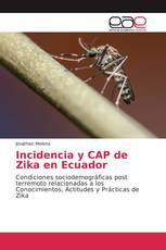 Incidencia y CAP de Zika en Ecuador