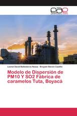 Modelo de Dispersión de PM10 Y SO2 Fábrica de caramelos Tuta, Boyacá
