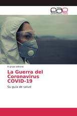 La Guerra del Coronavirus COVID-19