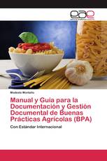 Manual y Guía para la Documentación y Gestión Documental de Buenas Prácticas Agrícolas (BPA)