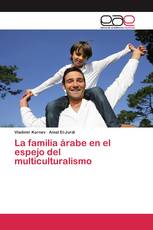 La familia árabe en el espejo del multiculturalismo