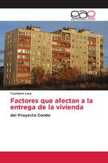 Factores que afectan a la entrega de la vivienda